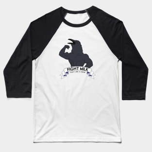 Fight Milk Baseball T-Shirt